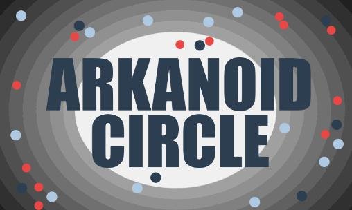 download Arkanoid circle: Circlenoid apk